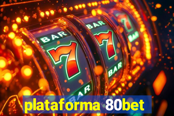 plataforma 80bet